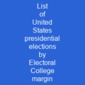 List of United States presidential elections by Electoral College margin