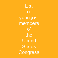 List of youngest members of the United States Congress