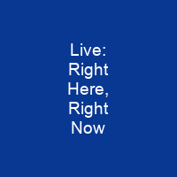 Live: Right Here, Right Now