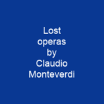 Lost operas by Claudio Monteverdi