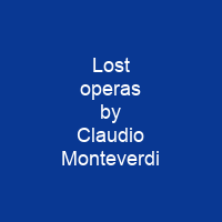 Lost operas by Claudio Monteverdi