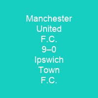Manchester United F.C. 9–0 Ipswich Town F.C.