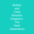 Mother and Child Reunion (Degrassi: The Next Generation)