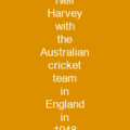 Neil Harvey with the Australian cricket team in England in 1948