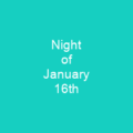Night of January 16th