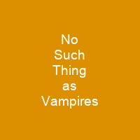 No Such Thing as Vampires