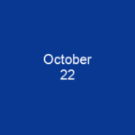 October 22