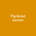 Pig-faced women
