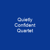 Quietly Confident Quartet