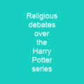 Religious debates over the Harry Potter series
