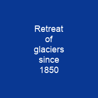 Retreat of glaciers since 1850