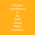 Russian interference in the 2016 United States elections