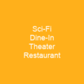 Sci-Fi Dine-In Theater Restaurant