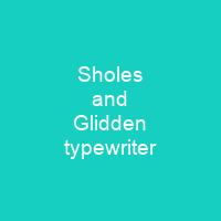 Sholes and Glidden typewriter