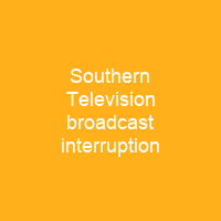 Southern Television broadcast interruption