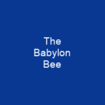 The Babylon Bee