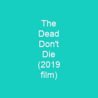 The Dead Don't Die (2019 film)
