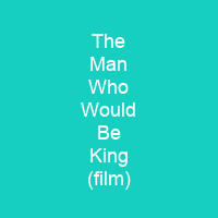 The Man Who Would Be King (film)