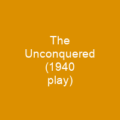The Unconquered (1940 play)