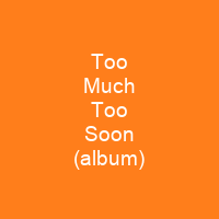 Too Much Too Soon (album)