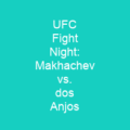 UFC Fight Night: Makhachev vs. dos Anjos