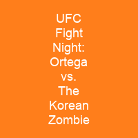 UFC Fight Night: Ortega vs. The Korean Zombie