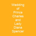 Wedding of Prince Charles and Lady Diana Spencer