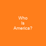 Who Is America?