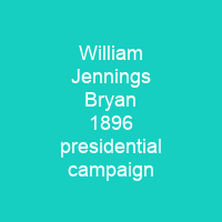 William Jennings Bryan 1896 presidential campaign