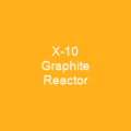 X-10 Graphite Reactor