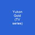 Yukon Gold (TV series)