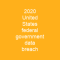 2020 United States federal government data breach