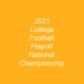 2021 College Football Playoff National Championship