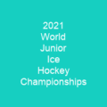 2021 World Junior Ice Hockey Championships