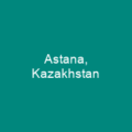 Astana, Kazakhstan