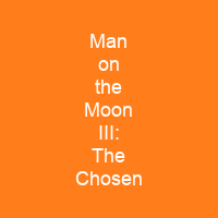Man on the Moon III: The Chosen