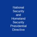 National Security and Homeland Security Presidential Directive