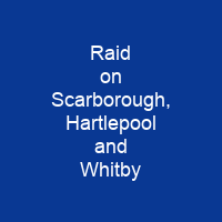 Raid on Scarborough, Hartlepool and Whitby