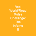 Real World/Road Rules Challenge: The Inferno II