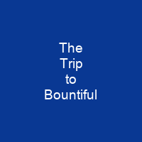 The Trip to Bountiful