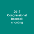 2017 Congressional baseball shooting