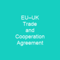 EU–UK Trade and Cooperation Agreement