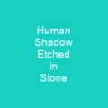 Human Shadow Etched in Stone