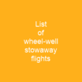 List of wheel-well stowaway flights