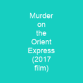 Murder on the Orient Express (2017 film)