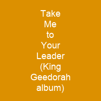 Take Me to Your Leader (King Geedorah album)