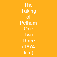 The Taking of Pelham One Two Three (1974 film)