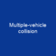 Multiple-vehicle collision